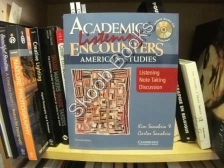Academic Listening Encounters: American Studies: Listening, Note Taking, Discussion