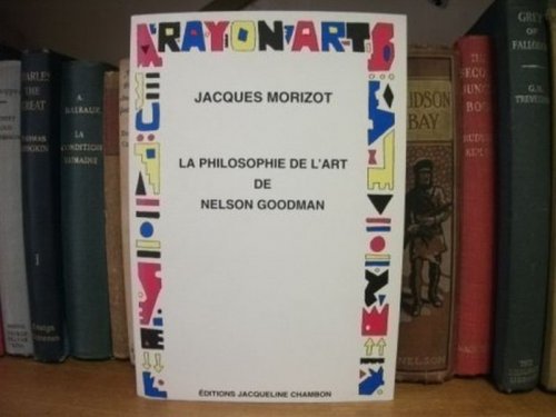 La Philosophie de L'Art de Nelson Goodman