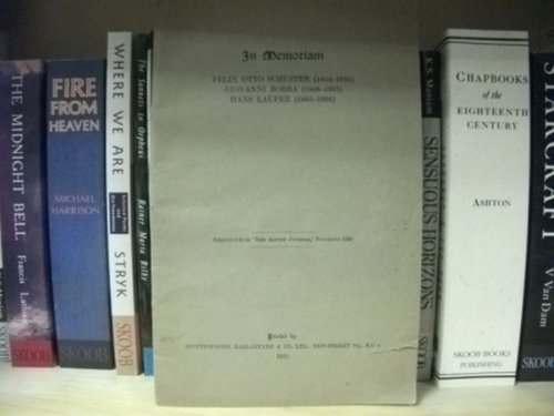In Memoriam: Felix Otto Schuster (1854-1936); Govanni Bobba (1866-1935); Hans Lauper (1895-1936)