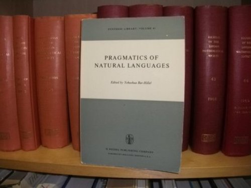 Image for Pragmatics of Natural Languages, Synthese Library, Volume 41 Pragmatics of Natural Languages, Synthese Library, Volume 41