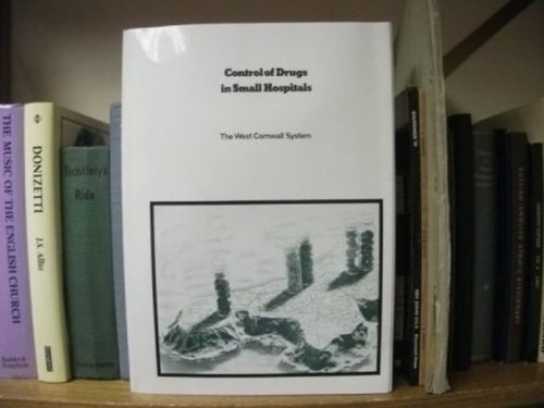 The West Cornwall System for the Control of Drugs in Small Hospitals