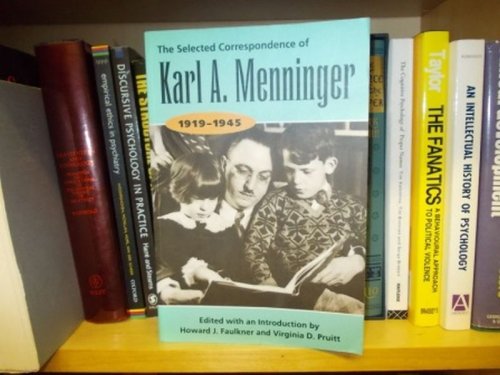 The Selected Correspondence of Karl A. Menninger 1919-1945