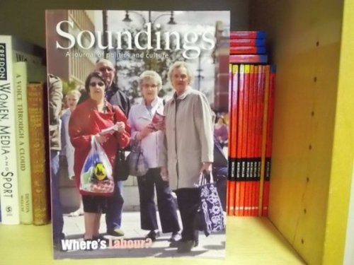 Soundings, A Journal of Politics and Culture: Issue 50, Where's Labour (Spring 2012)