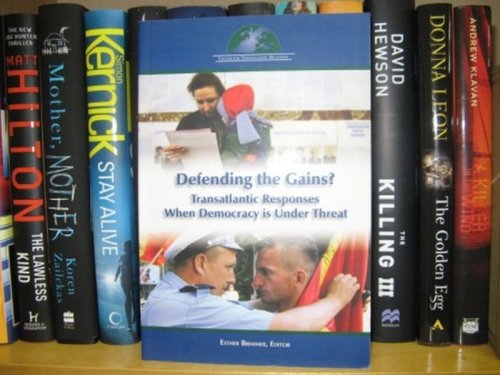 Defending the Gains: Transatlantic Responses When Democracy Is Under Threat