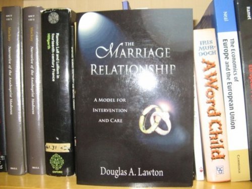 The Marriage Relationship: A Model for Intervention and Care