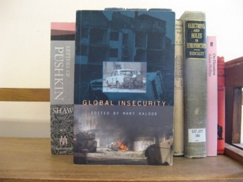 Global Insecurity (Restructuring the Global Military Sector; Volume III)