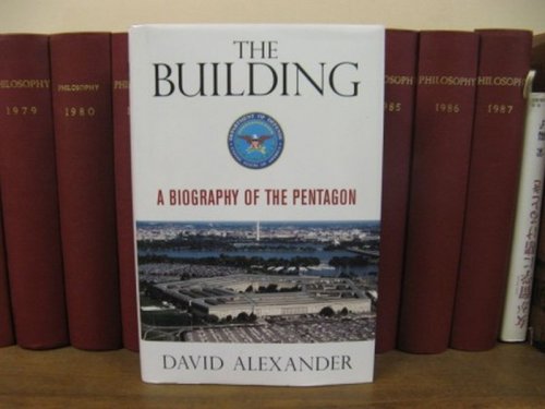 The Building: A Biography of the Pentagon [David