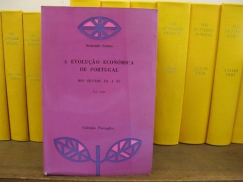 A Evolucao Economica De Portugal: Dos Seculos XII A XV: Vol. VIII