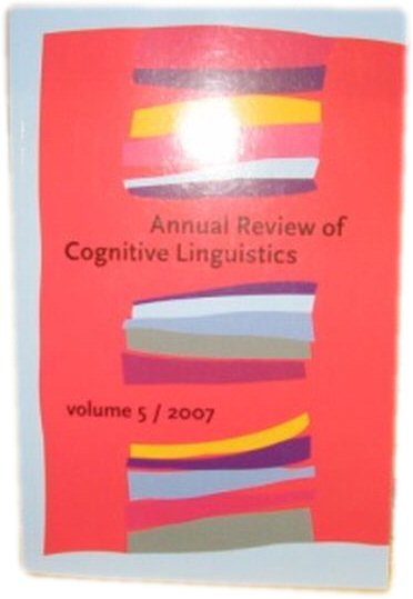 Annual Review of Cognitive Linguistics, Volume 5