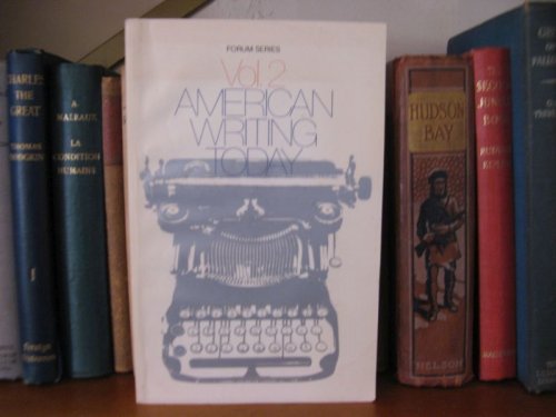 Forum Series: Volume 2: American Writing Today