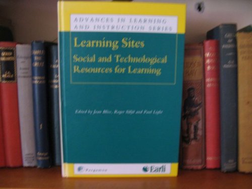 Learning Sites: Social and Technological Resources for Learning