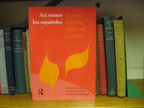 Asi Somos Los Espanoles: Spanish Skills for Advanced Students