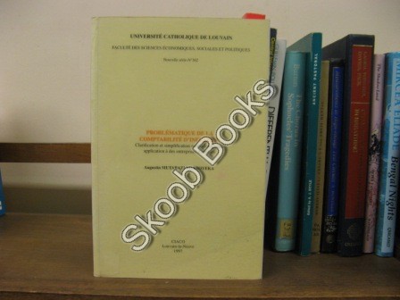 Problematique De La Comptabilite d'Inflation: Clarification et Simplification Methodologiques Application a Des Enterprises Zairoises (Universite Catholique De Louvain; Nouvelle serie-No 302)