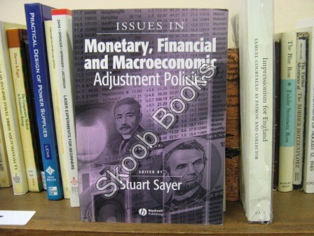 Issues in Monetary, Financial and Macroeconomic Adjustment Policies