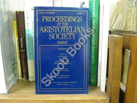 Proceedings of the Aristotelian Society; New Series, Vol. LXXXIX, Part 2, 1988/9