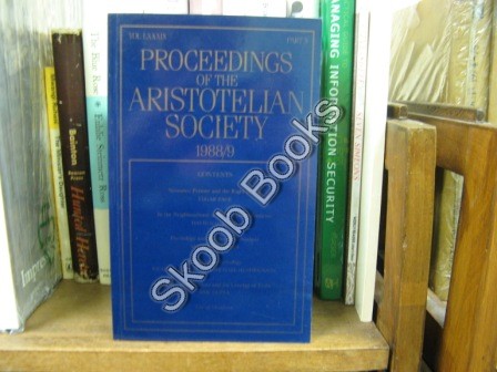 Proceedings of the Aristotelian Society; New Series, Vol. LXXXIX, Part 3, 1988/9