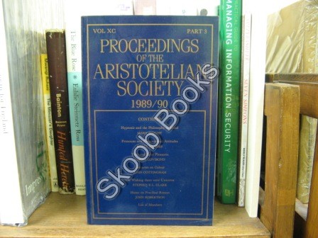 Proceedings of the Aristotelian Society; New Series, Vol. XC, Part 3, 1989/90