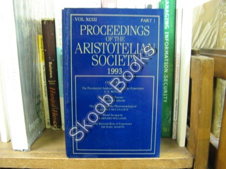 Proceedings of the Aristotelian Society; New Series, Vol. XCIII, Part 1, 1993