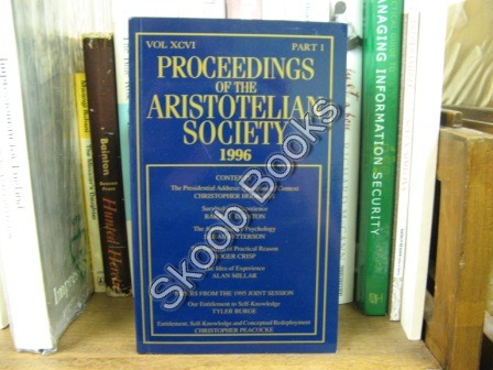 Proceedings of the Aristotelian Society; New Series, Vol. XCVI, Part 1, 1996