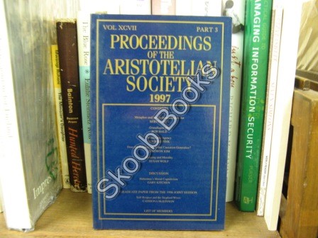 Proceedings of the Aristotelian Society; New Series, Vol. XCVII, Part 3, 1997