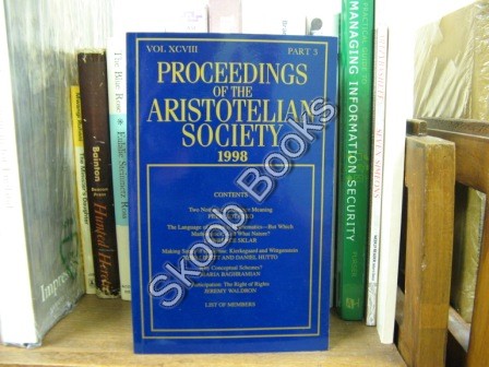 Proceedings of the Aristotelian Society; New Series, Vol. XCIII, Part 3, 1998