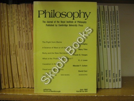 Philosophy: The Journal of the Royal Institute of Philosophy: Vol. 62, No. 241, pp 267-414, July 1987