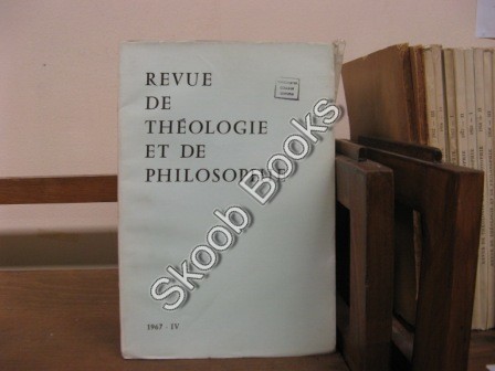 Revue de Theologie et de Philosophie; 1967, IV