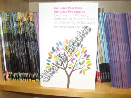 Image for Inclusive Pedagogies: Learning From Widening Participation Research in Art and Design Higher Education Inclusive Pedagogies: Learning From Widening Participation Research in Art and Design Higher Education