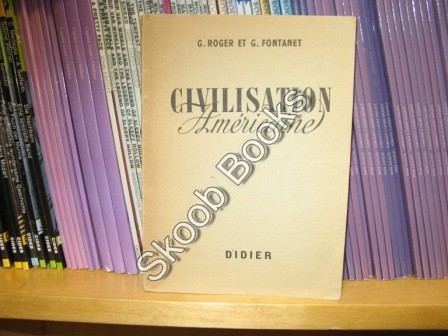 Civilization Americaine: Textes Choisis