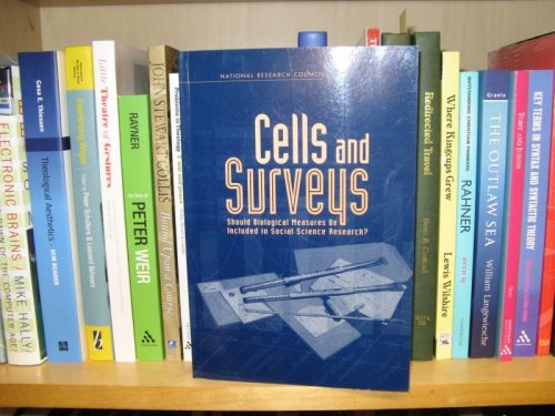 Image for Cells and Surveys: Should Biological Measures be Included in Social Science Research Cells and Surveys: Should Biological Measures be Included in Social Science Research