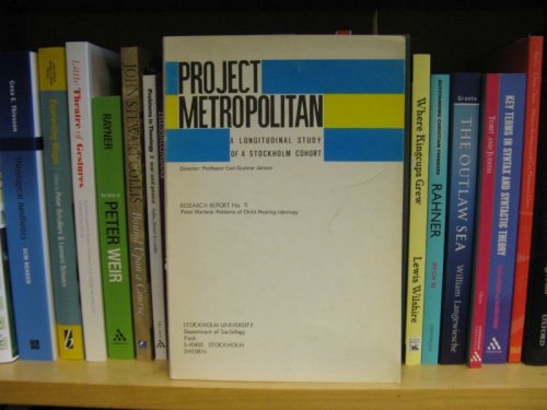 Project Metropolitan: A Longitudinal Study of a Stockholm Cohort, No. 5, Peter Martens: The Patterns of Child Rearing Ideology