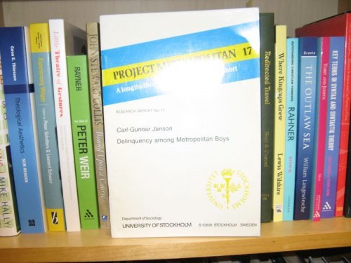 Image for Project Metropolitan: A Longitudinal Study of a Stockholm Cohort, No. 17, Delinquency Among Metropolitan Boys Project Metropolitan: A Longitudinal Study of a Stockholm Cohort, No. 17, Delinquency Among Metropolitan Boys