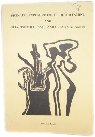 Image for Prenatal Exposure to the Dutch Famine and Glucose Tolerance and Obesity at Age 50 Prenatal Exposure to the Dutch Famine and Glucose Tolerance and Obesity at Age 50