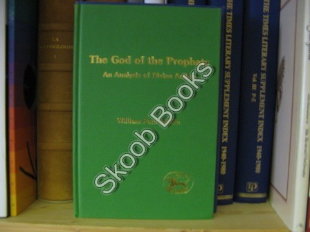 The God of the Prophets: An Analysis of Divine Action