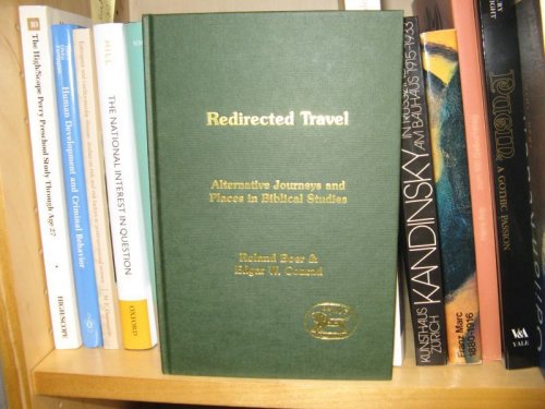 Redirected Travel: Alternative Journeys and Places in Biblical Studies