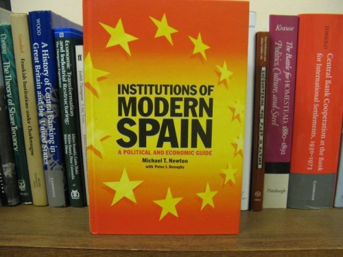 Image for Institutions of Modern Spain: A Political and Economic Guide Institutions of Modern Spain: A Political and Economic Guide