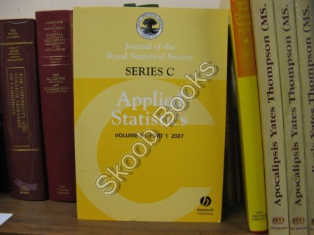 Image for Journal of the Royal Statistical Society: Series C: Applied Statistics: Volume 56, Part 1, 2007 Journal of the Royal Statistical Society: Series C: Applied Statistics: Volume 56, Part 1, 2007