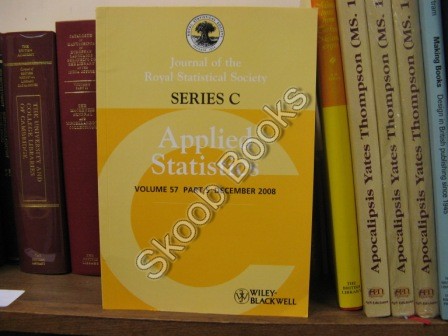 Image for Journal of the Royal Statistical Society: Series C: Applied Statistics: Volume 57, Part 5, December 2008 Journal of the Royal Statistical Society: Series C: Applied Statistics: Volume 57, Part 5, December 2008