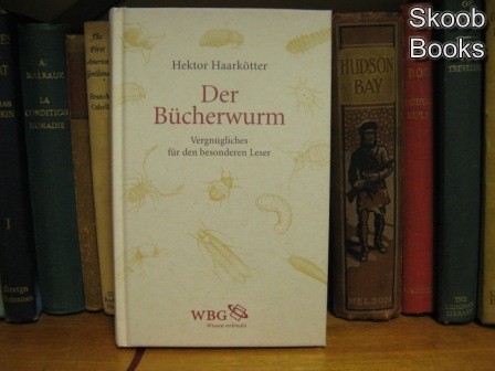 Der Bucherwurm: Vergnugliches fur den Besonderen Leser