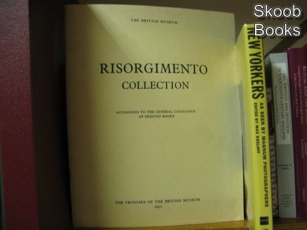 Risorgimento Collection: Accessions to the General Catalogue of Printed Books