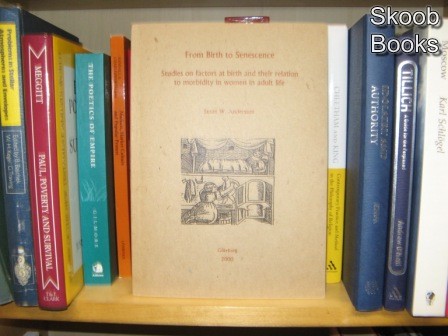 From Birth to Senescence: Studies on Factors at Birth and Their Relation to Morbidity in Women in Adult Life