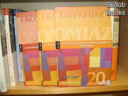 Ekonomiaz: La Evaluacion de las Politicas Publicas III. 2005, Volumen I-II