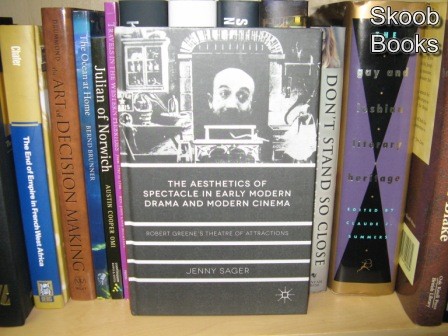 The Aesthetics of Spectacle in Early Modern Drama and Modern Cinema: Robert Greene's Theatre of Attractions