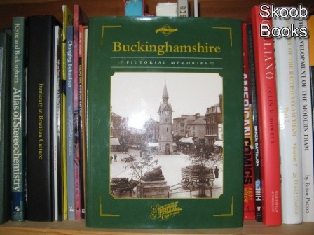 Buckinghamshire: Pictorial Memories (County Series)