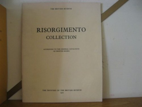 Risorgimento Collection: Accessions to the General Catalogue of Printed Books