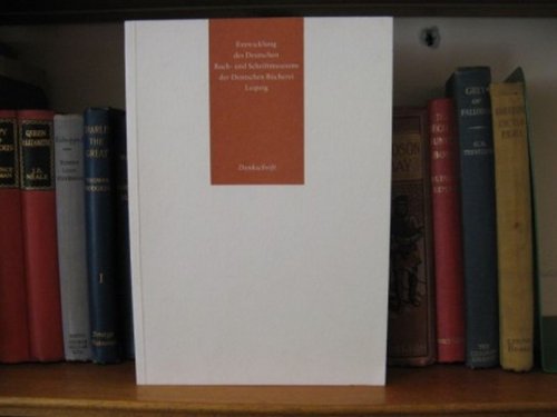 Entwicklung des Deutschen Buch- und Schriftmuseums der Deutschen Bucherei Leipzig