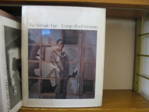 The Female Eye/Coup d'Oeil Feminin