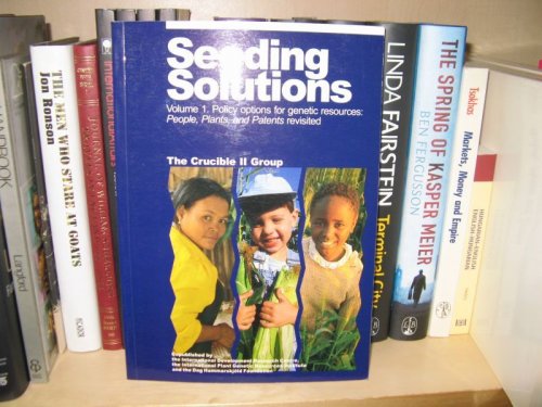 Seeding Solutions Volume 1. Policy Options for Genetic Resources: People, Plants, and Patents Revisited