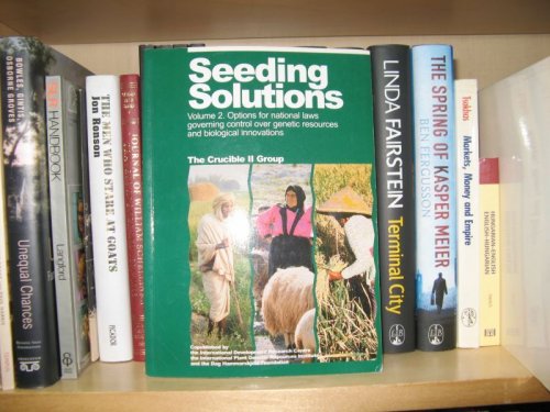 Seeding Solutions Volume 2. Options for National Laws Governing Control Over Genetic Resources and Biological Innovations