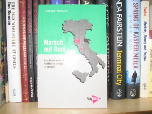 Marsch Auf Rom: Faschismus Und Antifaschismus in Italien